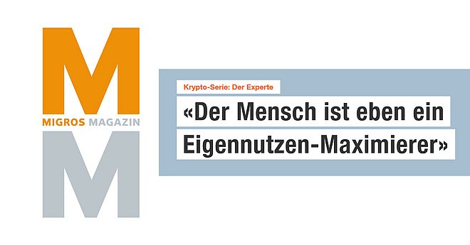 Krypto-Serie: Der Experte «Der Mensch ist eben ein Eigennutzen-Maximierer»
