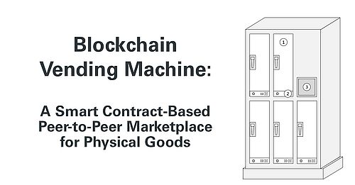 Blockchain Vending Machine: A Smart Contract-Based Peer-to-Peer Marketplace for Physical Goods