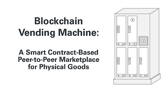 Blockchain Vending Machine: A Smart Contract-Based Peer-to-Peer Marketplace for Physical Goods